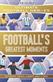 Football's Greatest Moments (Ultimate Football Heroes - The No.1 football series): Collect Them All!